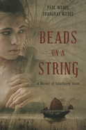 Beads on a String: A Novel of Southern Thailand