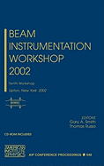 Beam Instrumentation Workshop 2002: Tenth Workshop, Upton, New York 2002