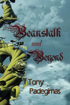 Beanstalk and Beyond - Padegimas, Tony
