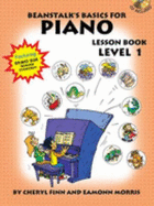 Beanstalk's Basics for Piano Level 1: Lesson Book