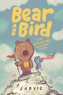 Bear and Bird: The Adventure and Other Stories