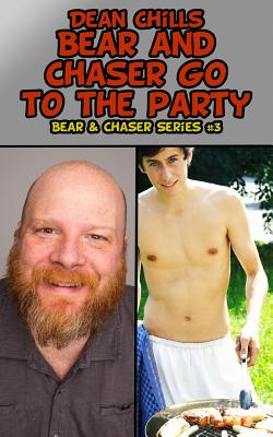 Bear and Chaser Go to the Party - Chills, Dean