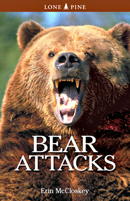 Bear Attacks - McCloskey, Erin