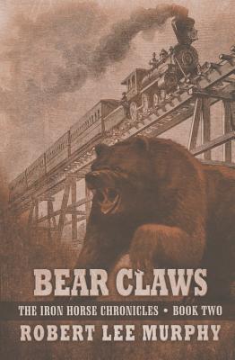 Bear Claws - Murphy, Robert Lee