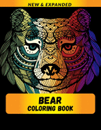 Bear Coloring Book (New & Expanded): Wonderful bear Coloring Book For bear Lover, Adults, Teens