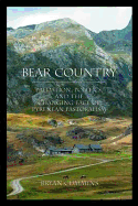 Bear Country: Predation, Politics, and the Changing Face of Pyrenean Pastoralism - Cummins, Bryan David