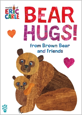 Bear Hugs! from Brown Bear and Friends (World of Eric Carle) - Odd Dot