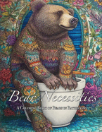 Bear Necessities: A Coloring Book of Bears in Bathrooms