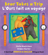 Bear Takes a Trip/L'Ours Fait Un Voyage