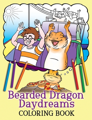 Bearded Dragon Daydreams Coloring Book - Beck, A K