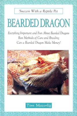 Bearded Dragon - Mazorlig, Thomas, and Kennedy, Katharine