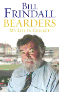 Bearders: My Life In Cricket