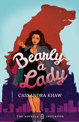Bearly a Lady - Khaw, Cassandra