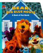 Bears Big Blue House: 150 New Recipes for Living and Entertaining
