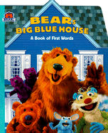 Bears Big Blue House: 150 New Recipes for Living and Entertaining - Weir, B Alison, and Weir, Alison, and Cherrington, Janelle