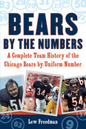 Bears by the Numbers: A Complete Team History of the Chicago Bears by Uniform Number