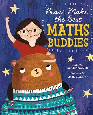 Bears Make the Best Maths Buddies - Oliver, Carmen