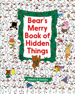 Bear's Merry Book of Hidden Things: Christmas Seek-And-Find: A Christmas Holiday Book for Kids