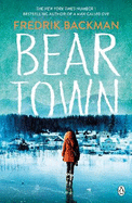 Beartown: From The New York Times Bestselling Author of A Man Called Ove