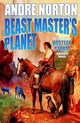 Beast Master's Planet: Omnibus of Beast Master and Lord of Thunder - Norton, Andre, and McConchie, Lyn