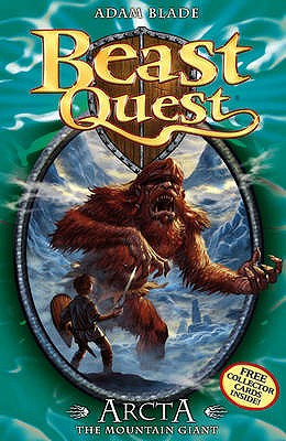 Beast Quest: Arcta the Mountain Giant: Series 1 Book 3 - Blade, Adam