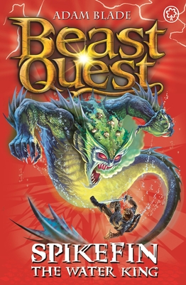 Beast Quest: Spikefin the Water King: Series 9 Book 5 - Blade, Adam