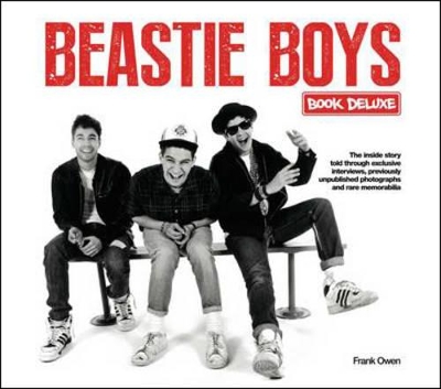 Beastie Boys Book Deluxe: A Unique Box Set Celebration of the Beastie Boys - Owen, Frank