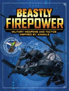 Beastly Firepower: Military Weapons and Tactics Inspired by Animals