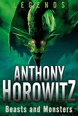 Beasts and Monsters - Horowitz, Anthony