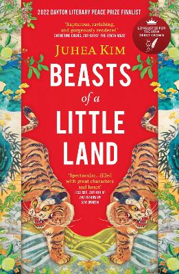 Beasts of a Little Land: Finalist for the Dayton Literary Peace Prize - Kim, Juhea