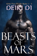Beasts of Mars: Alpha Omega Romance Wild Mars Anthology Books 1 - 3
