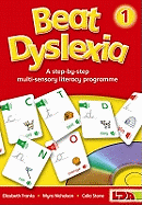 Beat Dyslexia: Bk. 1: A Step-by-step Multi Sensory Literacy Programme