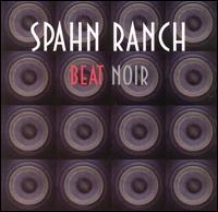 Beat Noir - Spahn Ranch