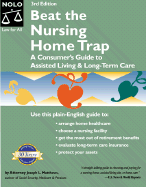 Beat the Nursing Home Trap: A Consumer's Guide to Assisted Living and Long-Term Care