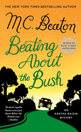 Beating about the Bush: An Agatha Raisin Mystery