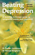 Beating Depression: The Complete Guide to Depression and How to Overcome It. Stefan Cembrowicz, Dorcas Kingham
