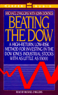 Beating the Dow: A High-Return, Low-Risk Method for Investing in the Dow Jones Industrial Stocks with as Little as $5,000
