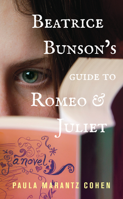 Beatrice Bunson's Guide to Romeo and Juliet - Cohen, Paula Marantz