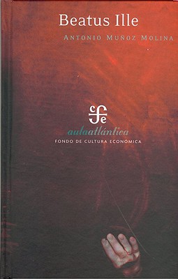 Beatus Ille - Molina, Antonio Munoz