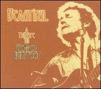 Beautiful: A Tribute to Gordon Lightfoot - Various Artists