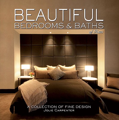 Beautiful Bedrooms & Baths of Texas - Carpenter Berry, Jolie