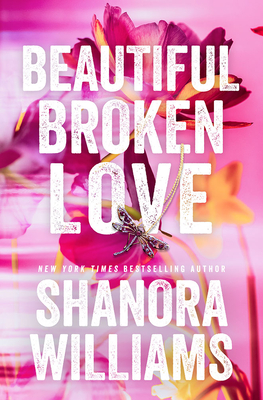 Beautiful Broken Love - Williams, Shanora