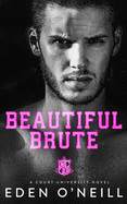 Beautiful Brute: A Stepbrother College Romance