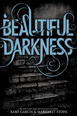 Beautiful Darkness - Garcia, Kami, and Stohl, Margaret