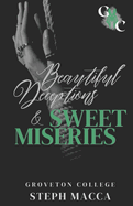Beautiful Deceptions & Sweet Miseries (A Dark College Romance): Groveton College