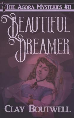 Beautiful Dreamer: A 19th Century Historical Murder Mystery Novella - Boutwell, Clay
