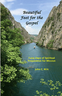 Beautiful Feet for the Gospel: Forty Days of Spiritual Preparation for Mission