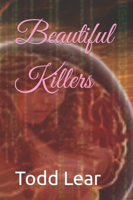 Beautiful Killers - Lear, Todd