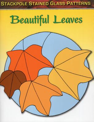 Beautiful Leaves: Stained Glass Patterns - Allison, Sandy