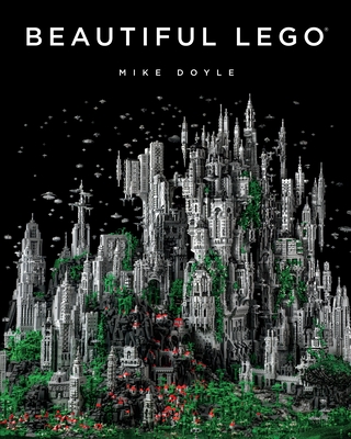 Beautiful Lego(r) - Doyle, Mike